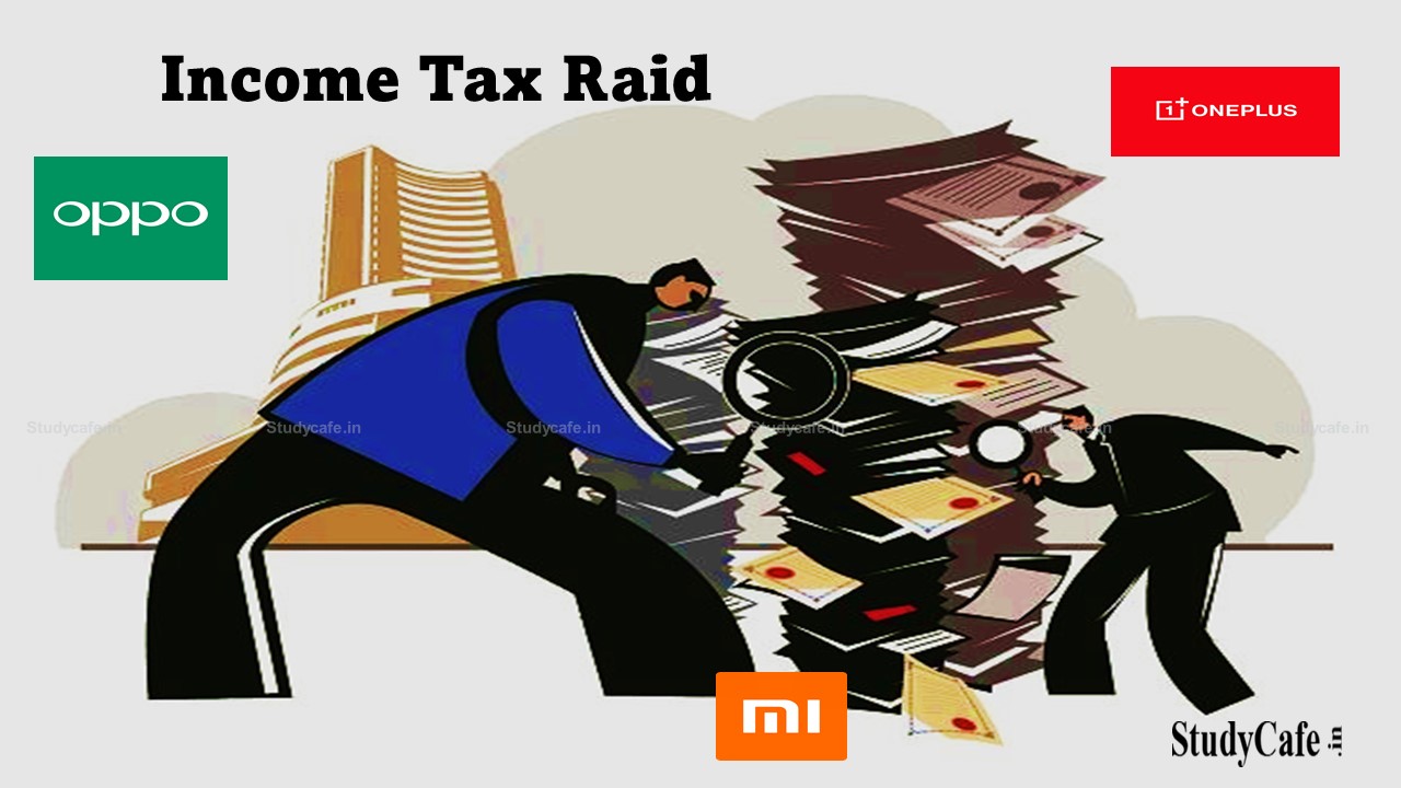 Income Tax Raid in headquarters of Xiaomi, Oppo, and OnePlus, in India