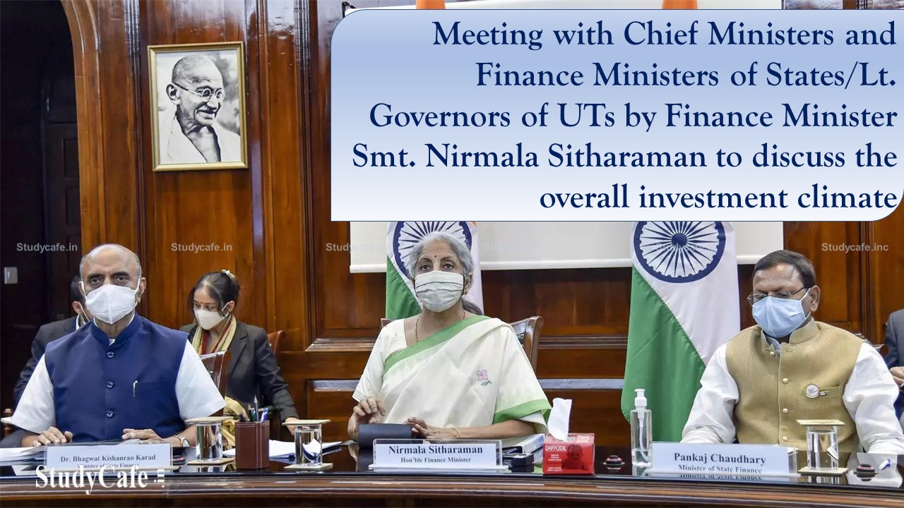 FM to discuss the overall investment climate with Chief Ministers and Finance Ministers of States