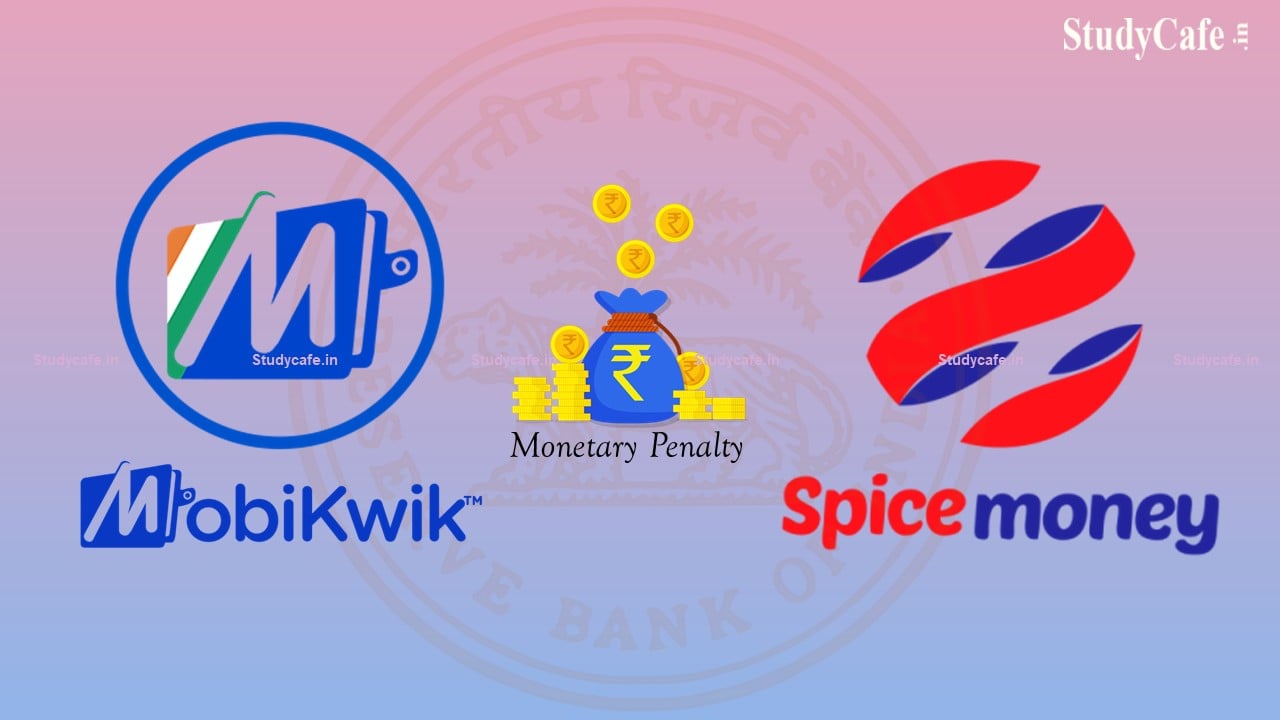 RBI imposes Monetary Penalty on One Mobikwik & Spice Money