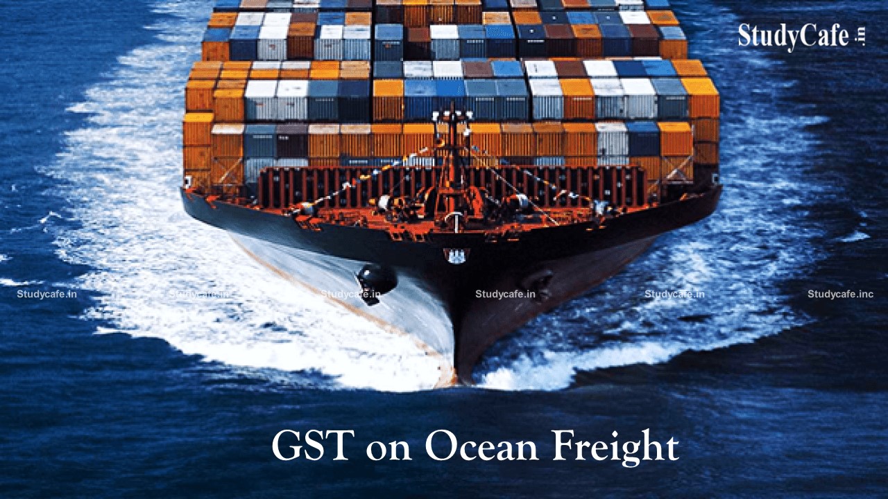 Companies and Exporters Reacted Angrily to Tax Department's New GST Demands on Ocean Freight