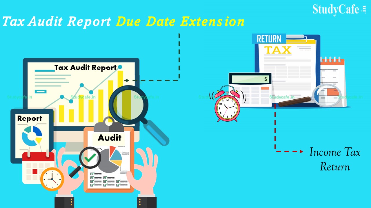 Extend Due Date of filing Income Tax Return & TAR for F.Y 2020-21 for a Month