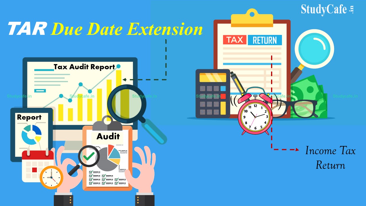 Extend Due Date of submitting Income Tax Return & TAR for F.Y 2020-21 till 31st Mar 2022