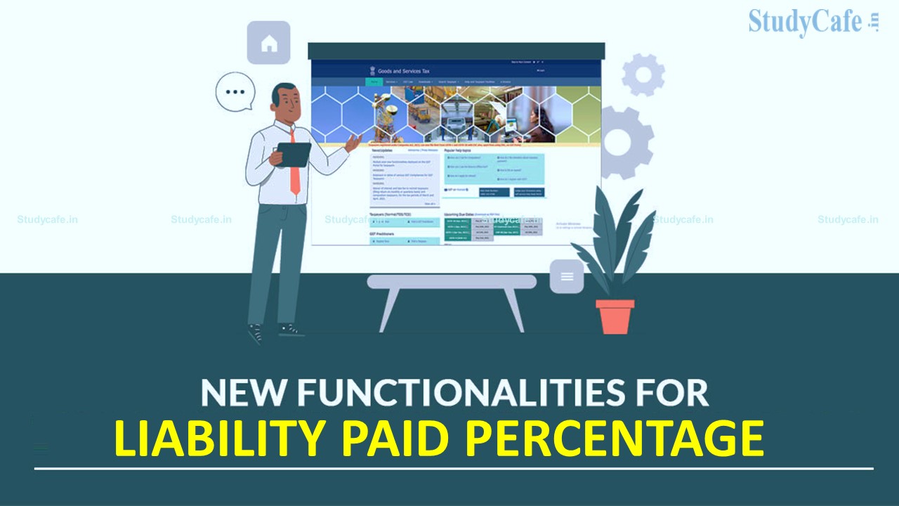 GSTN Enabled a New Functionality on GST Portal w.r.t. Proportion of Liability Paid