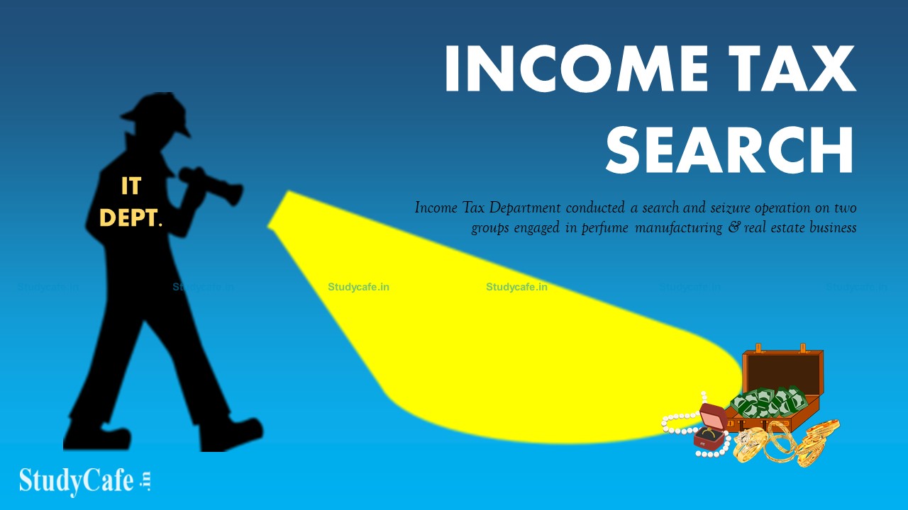 Income Tax Department conducts searches over 40 premises in Uttar Pradesh and Maharashtra