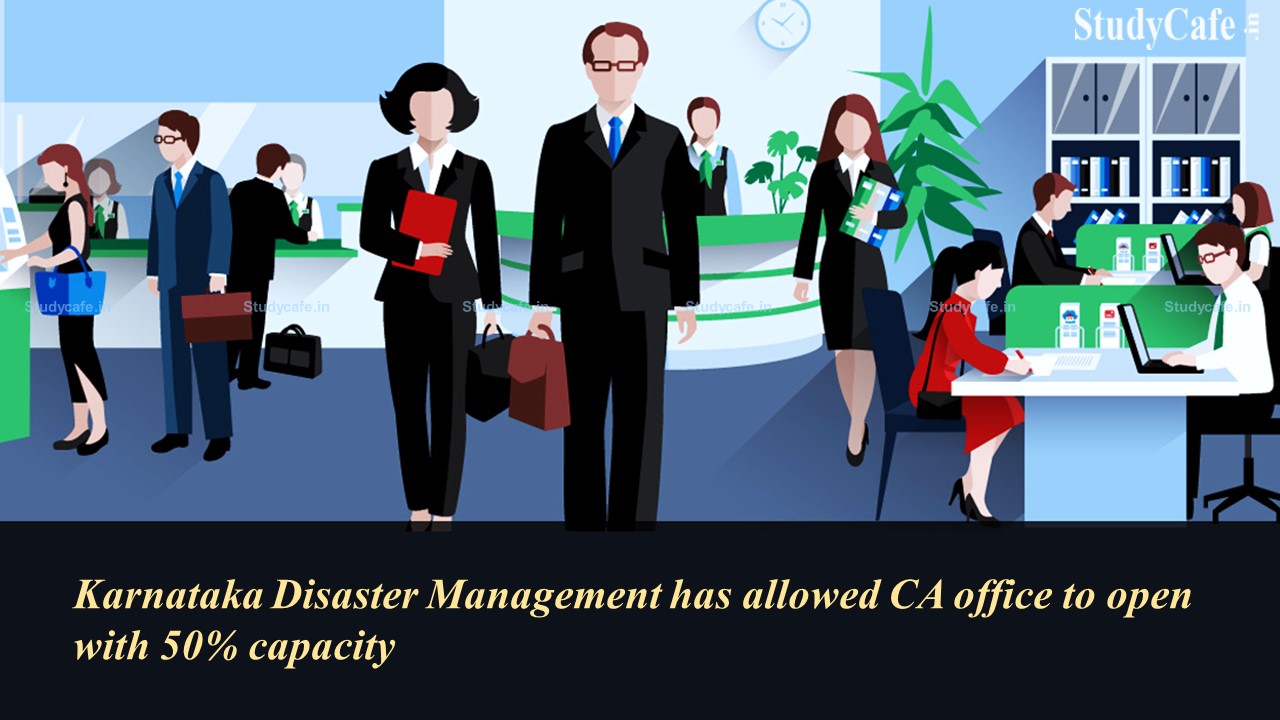 Karnataka Disaster Management allowed CA office to open with 50% capacity