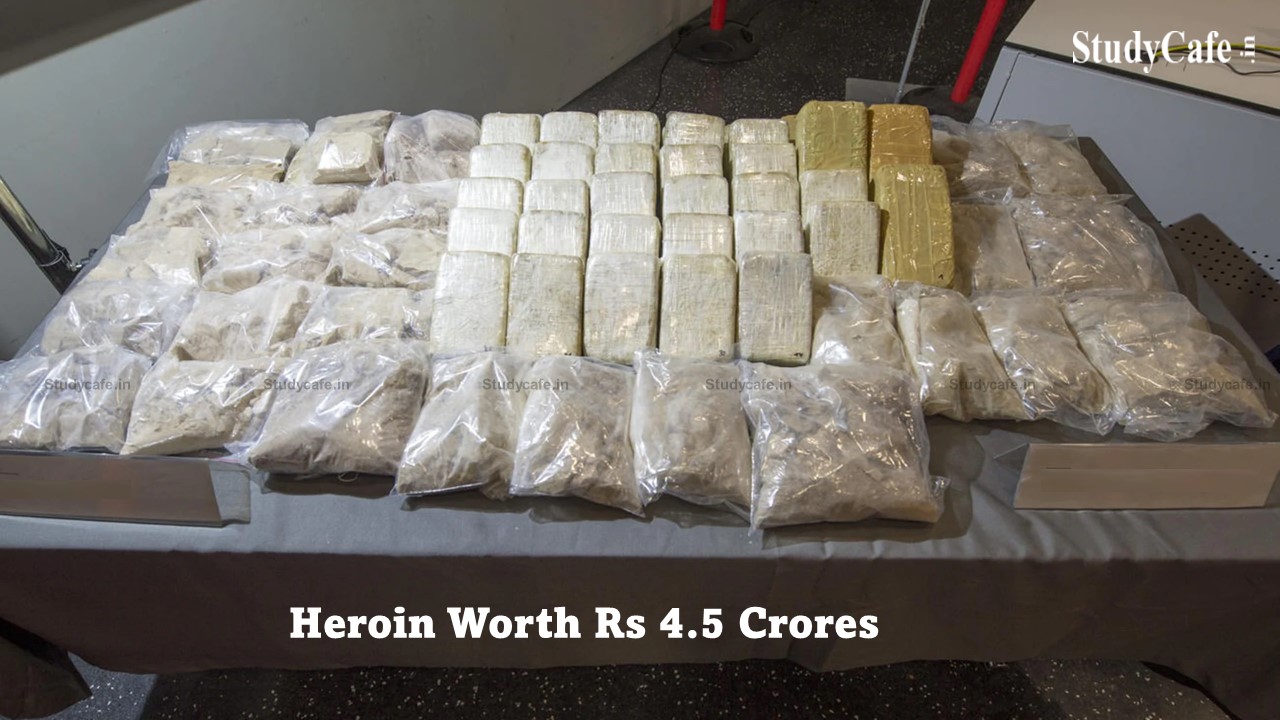Mumbai Customs Seized a Parcel of Heroin Worth Rs 4.5 Crores