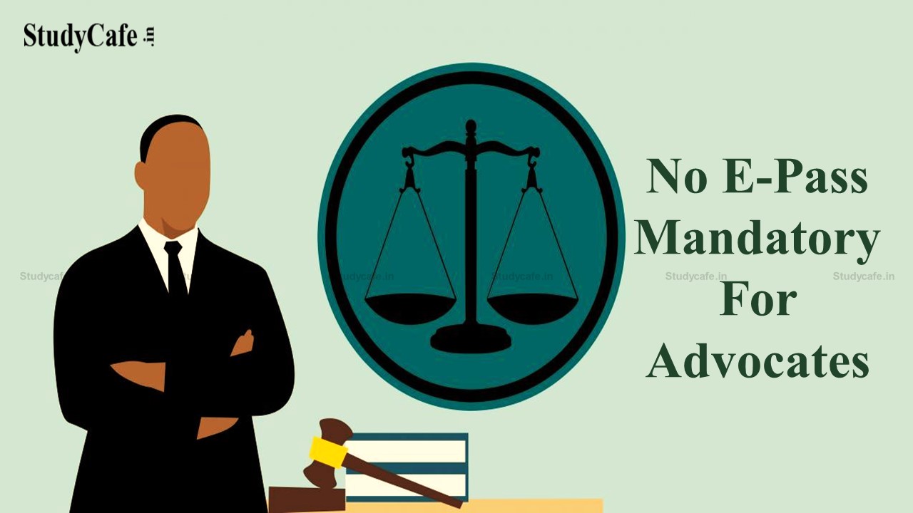 No E-Pass Mandatory For Advocates when travelling during the curfew