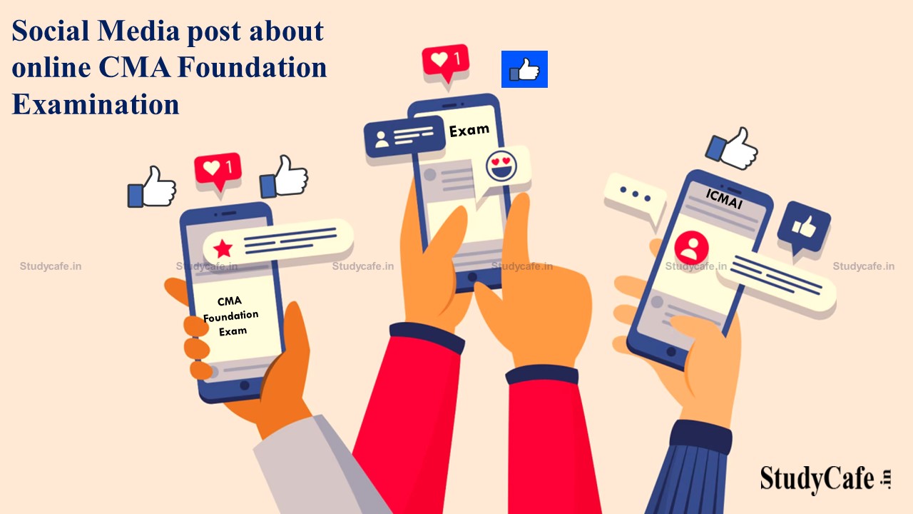 ICMAI issued circular against posting on social media about online Foundation Examination