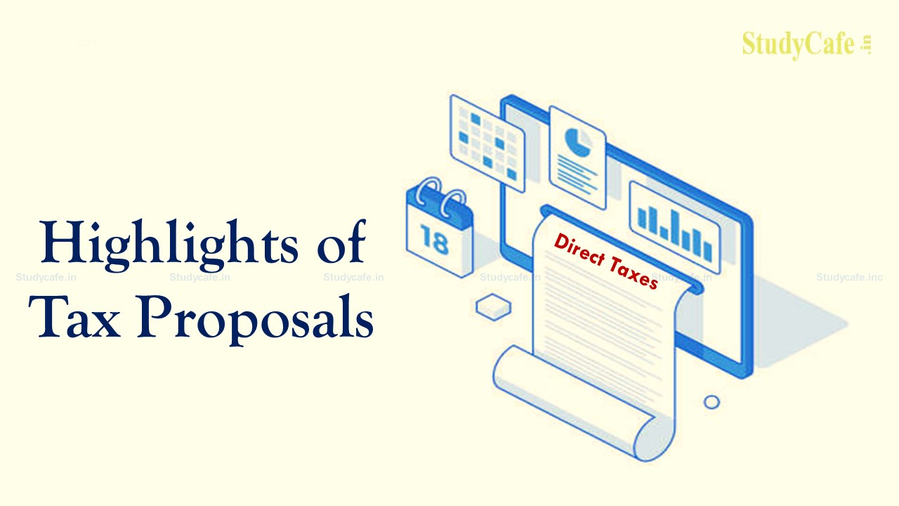 Budget 2022: Highlights of Tax Proposals: Direct Taxes