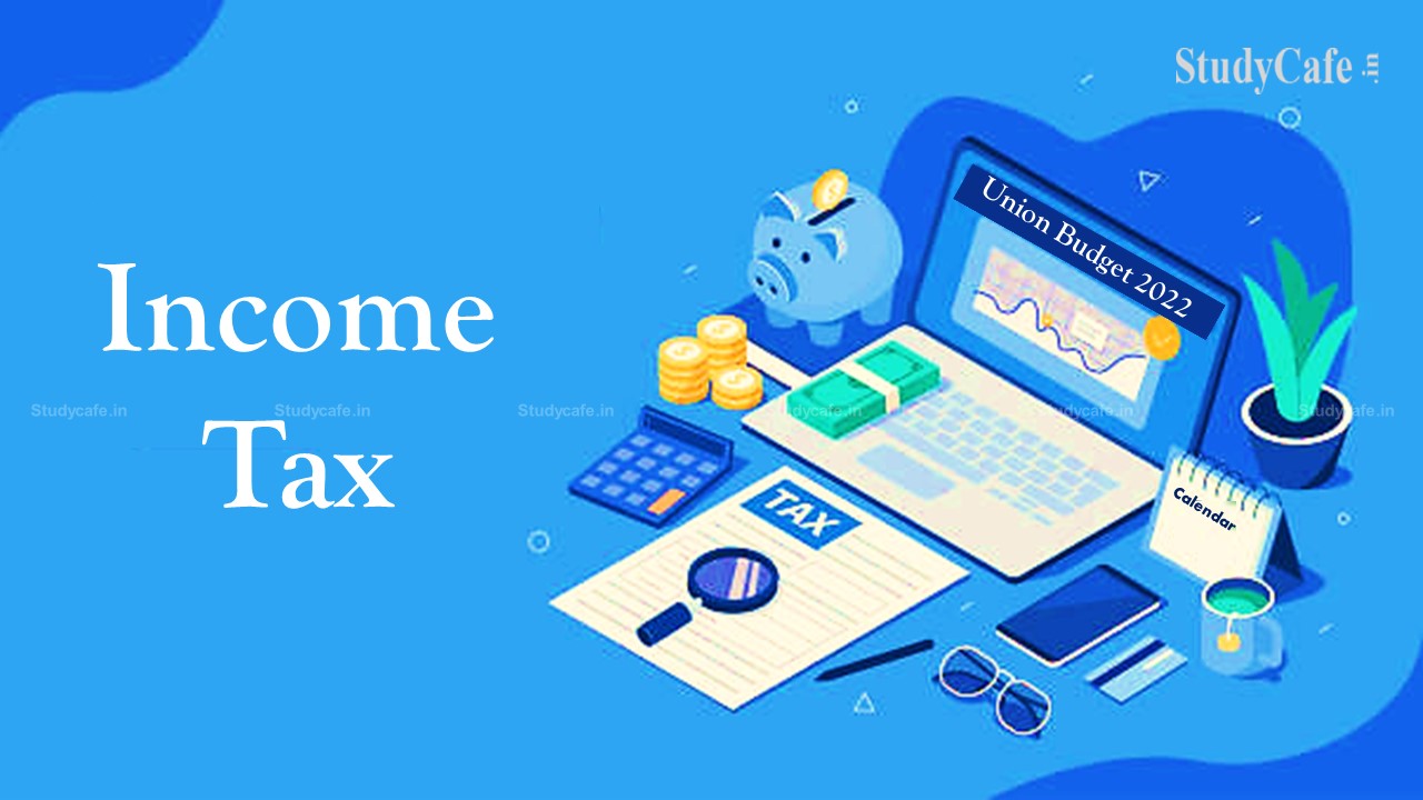 Budget 2022: Union Budget 2022 tightened the income tax net in four ways