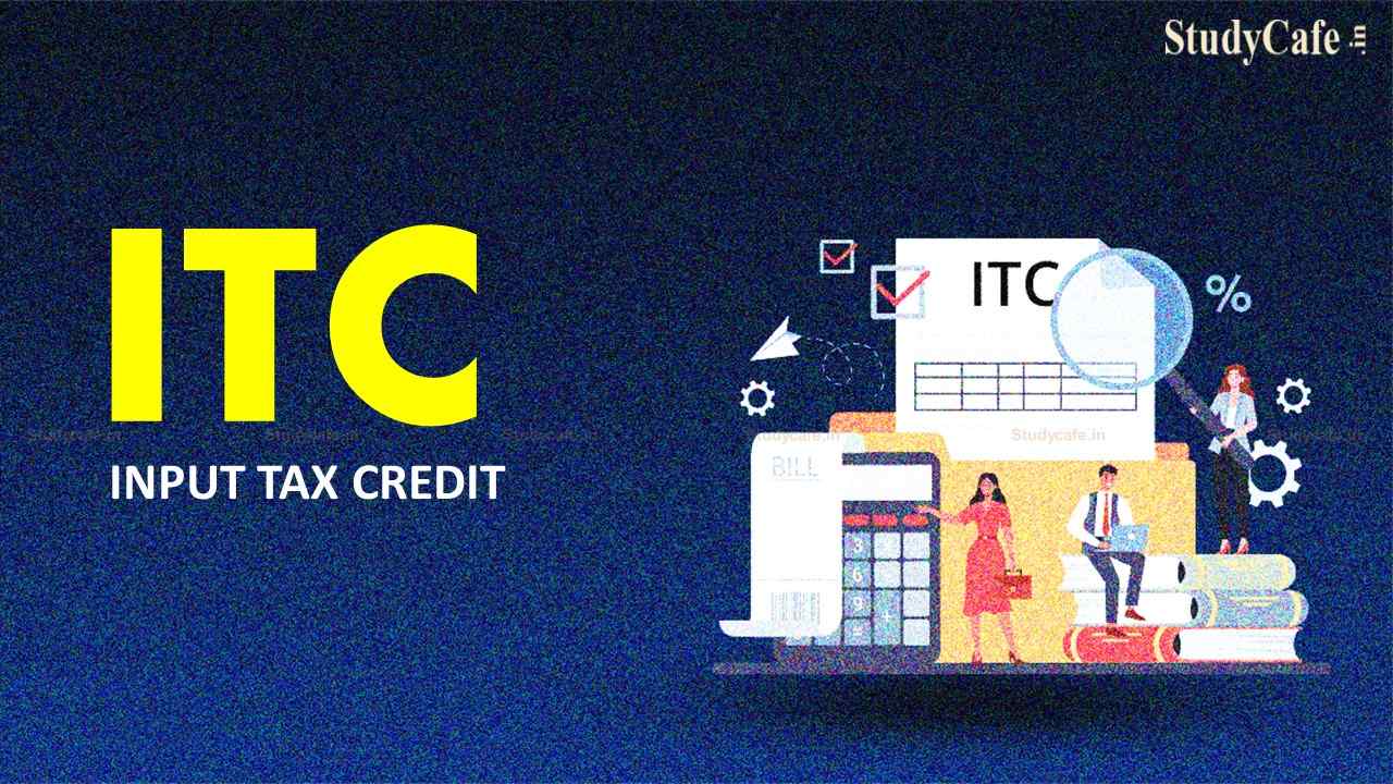 Budget 2022: Due Date of taking ITC for a Financial Year extended to 30th Nov of the following financial year
