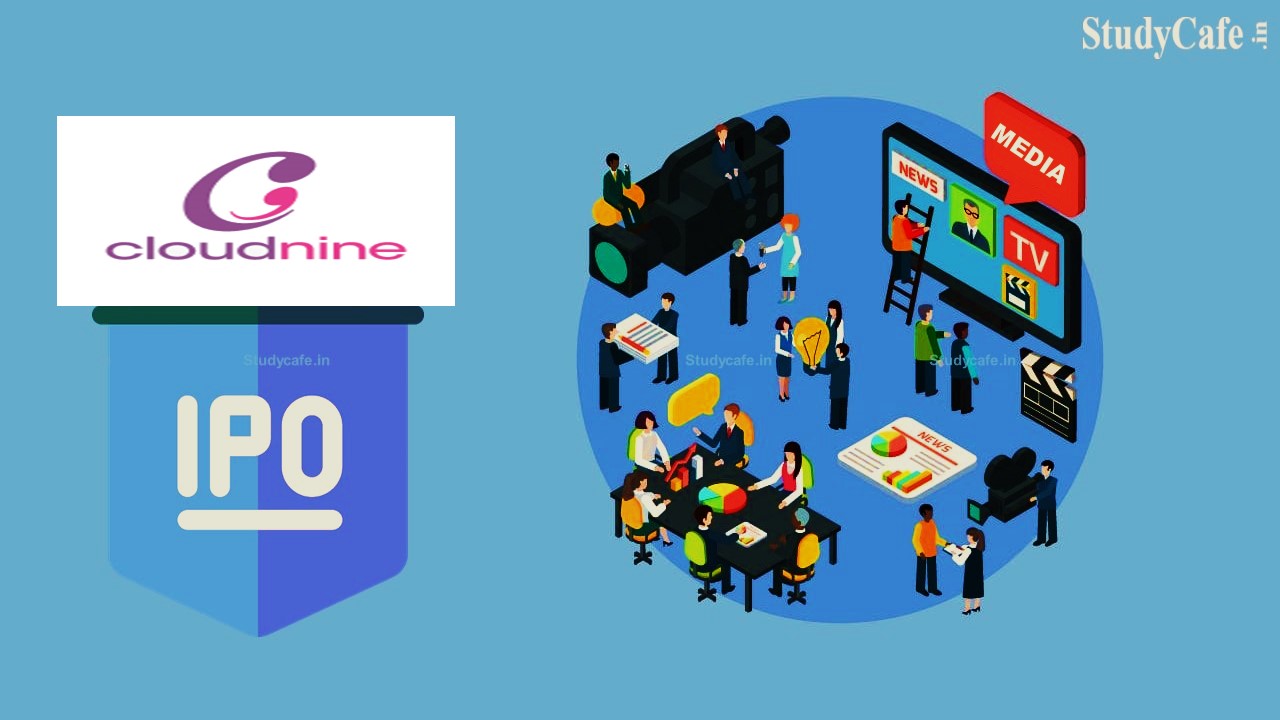 IPO Update: Cloudnine Hospital Chain plans Rs 1,200-Crore IPO