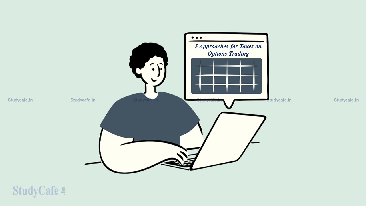 5 Approaches for Taxes on Options Trading