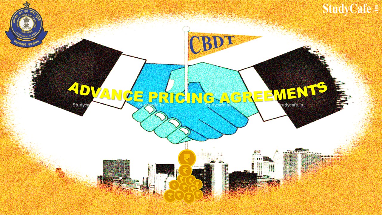 CBDT Signed 62 Advance Pricing Agreements for FY 2021-22
