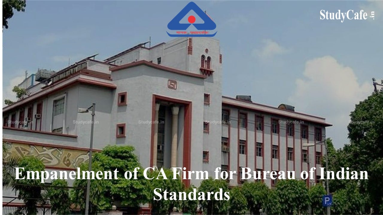 Empanelment of CA Firm for Bureau of Indian Standards