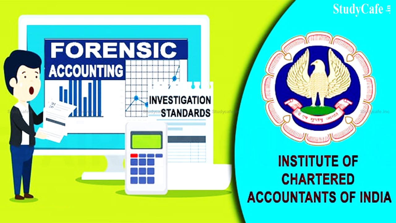 ICAI to Release Forensic Accounting and Investigation Standards (FAIS)