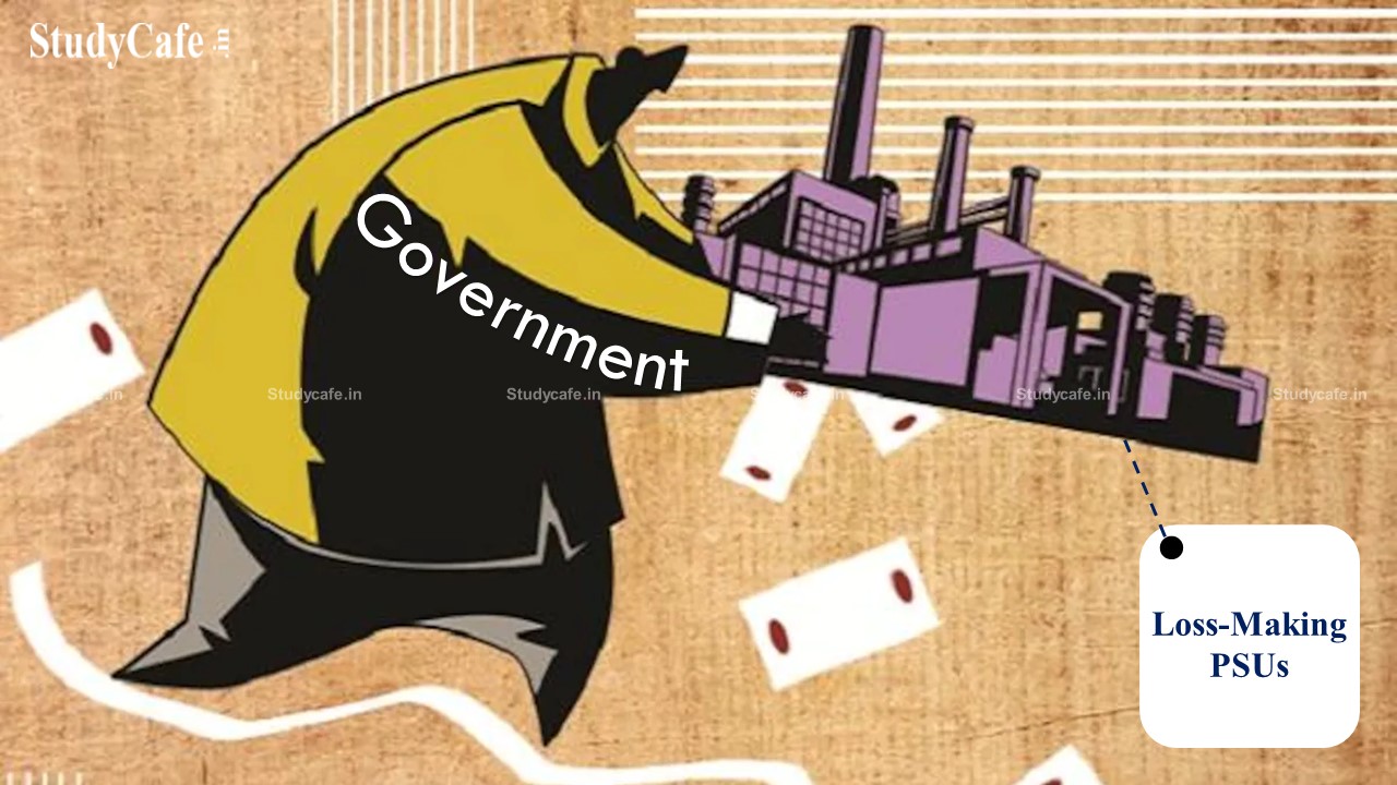 Why Loss-Making PSUs Under Government Scrutiny; Check Details