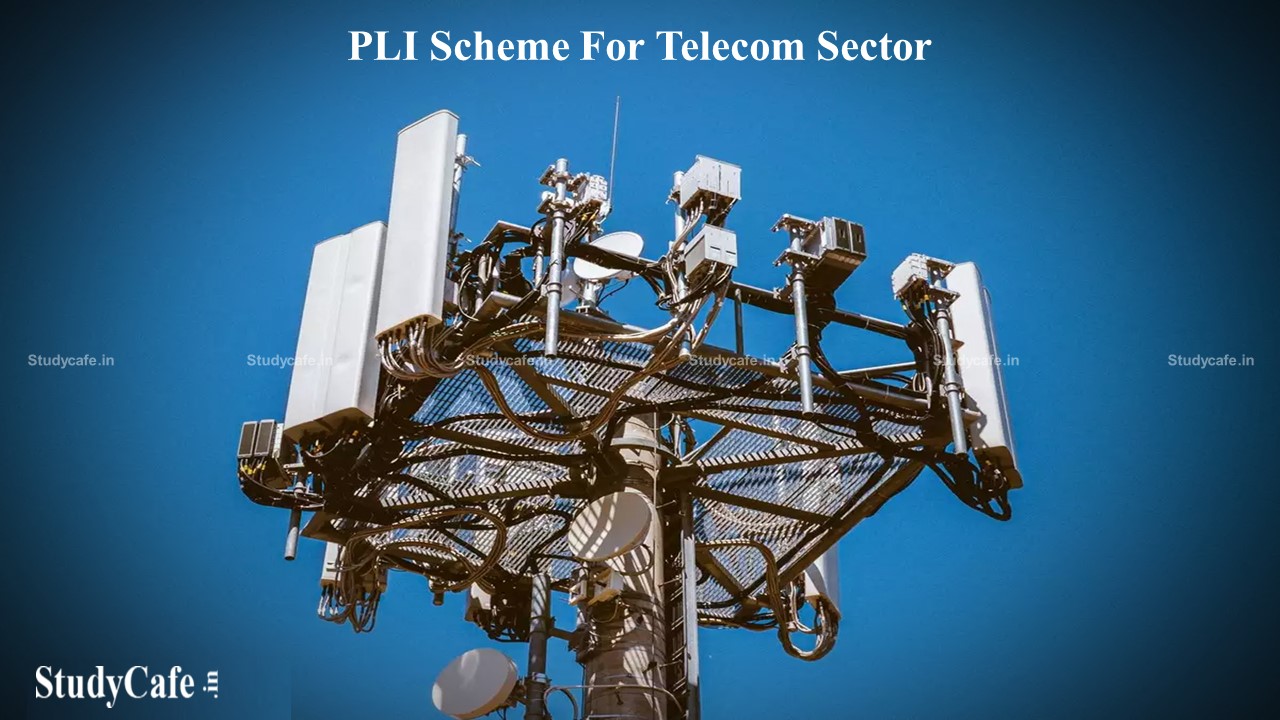 Government Announces PLI Scheme for Telecom Sector