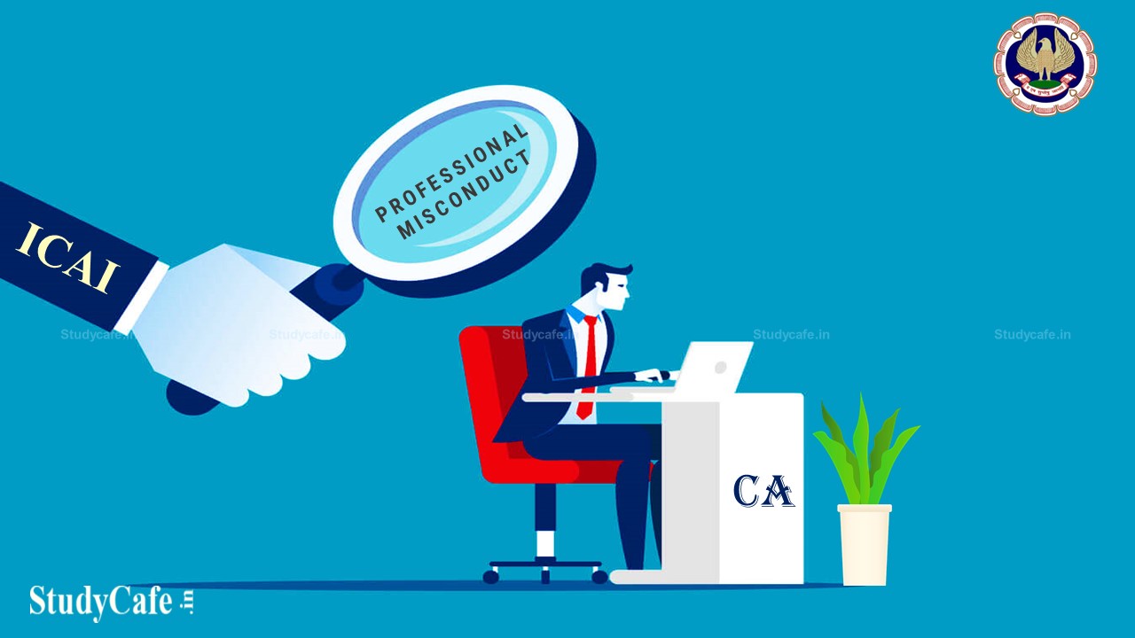 ICAI Removes Names of 3 Chartered Accountants from Members Register on Guilty of Professional Misconduct