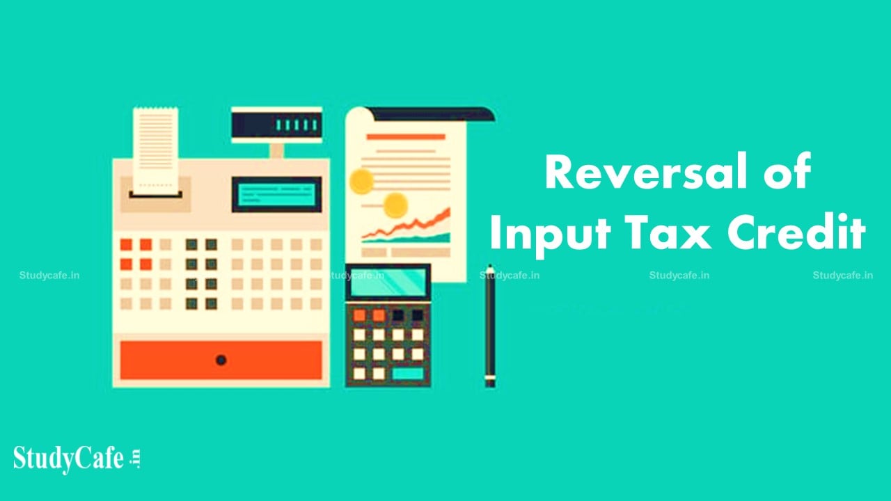 Reversal of Input Tax Credit-real Estate Sector