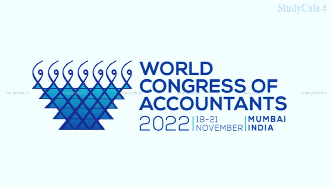 ICAI to Host WORLD CONGRESS OF ACCOUNTANTS (WCOA) IN Nov22
