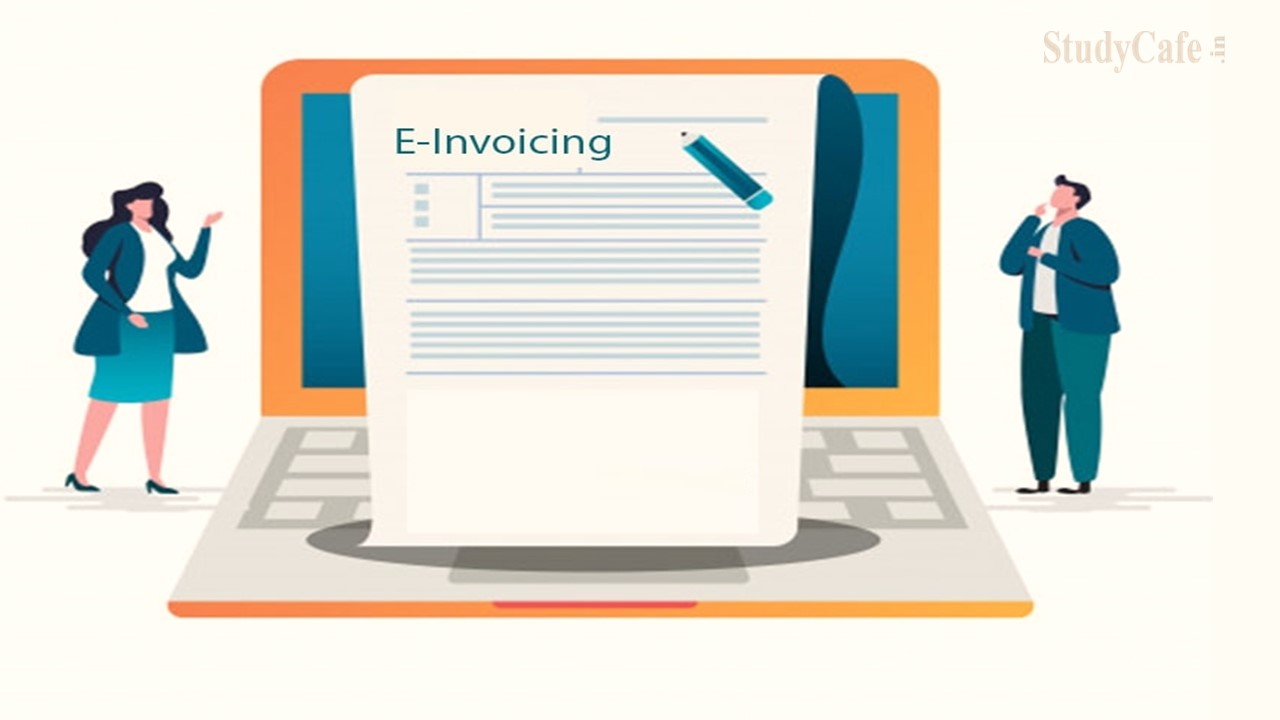 CBIC Enables E-Invoice Registration Facility for Taxpayers with Turnover of Rs 20 to 50 Crores