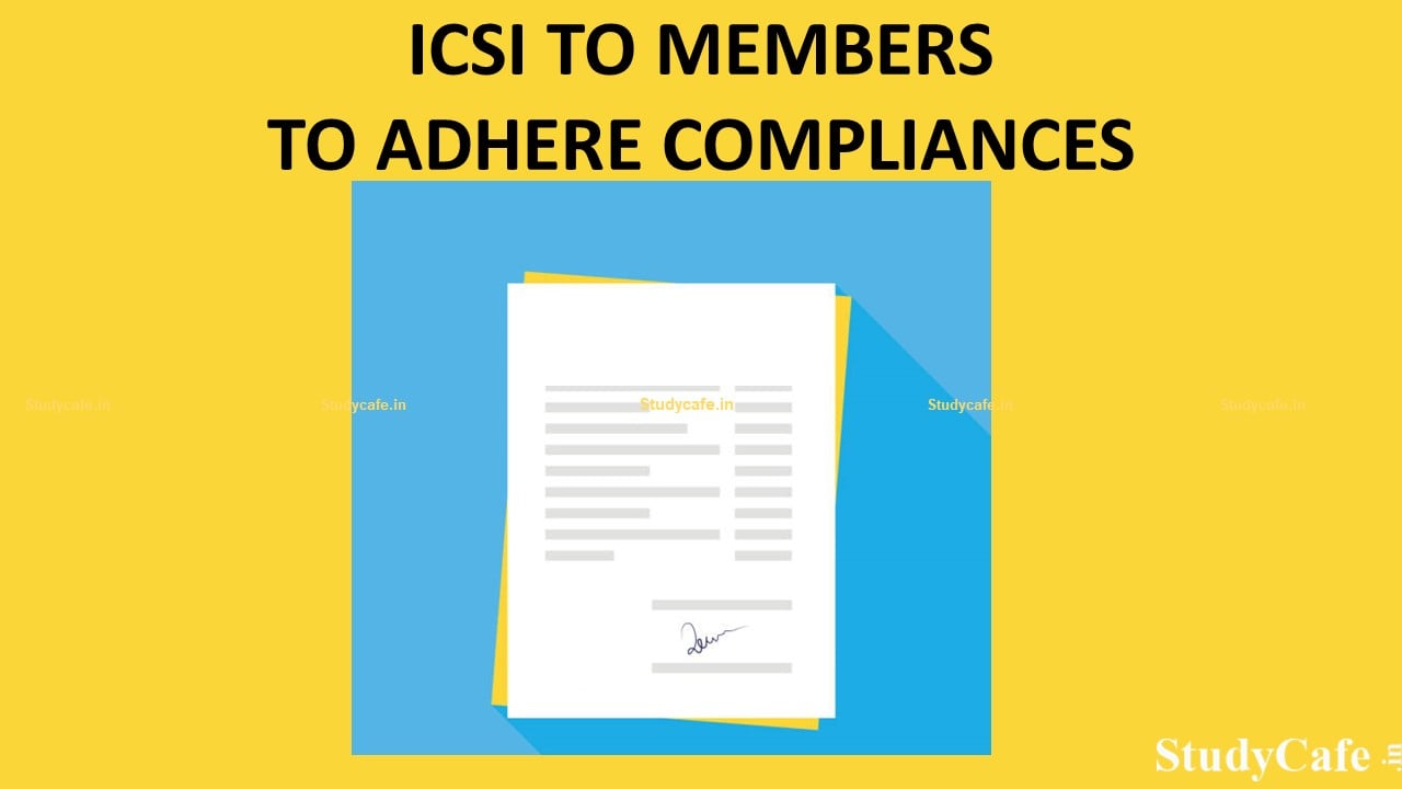 ICSI asks Practising Members to ensure strict compliance while Incorporating Company or LLP