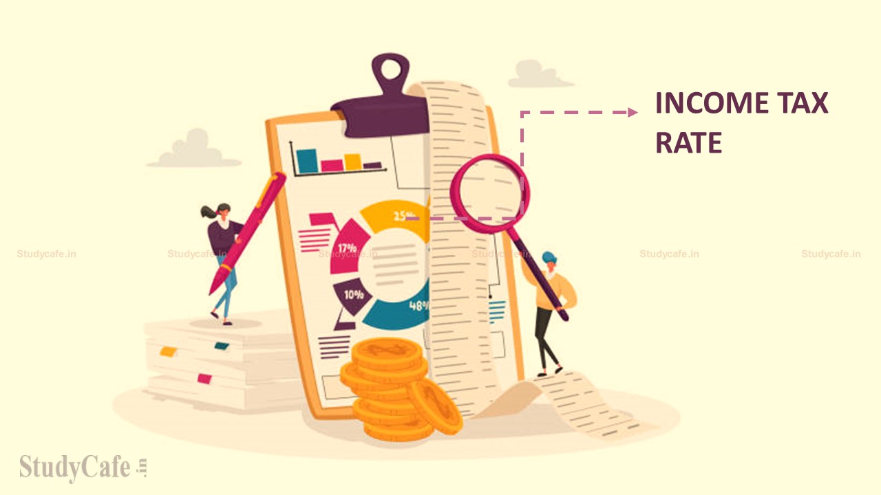 Income Tax Rates for F.Y. 2021-22 and A.Y. 2022-23