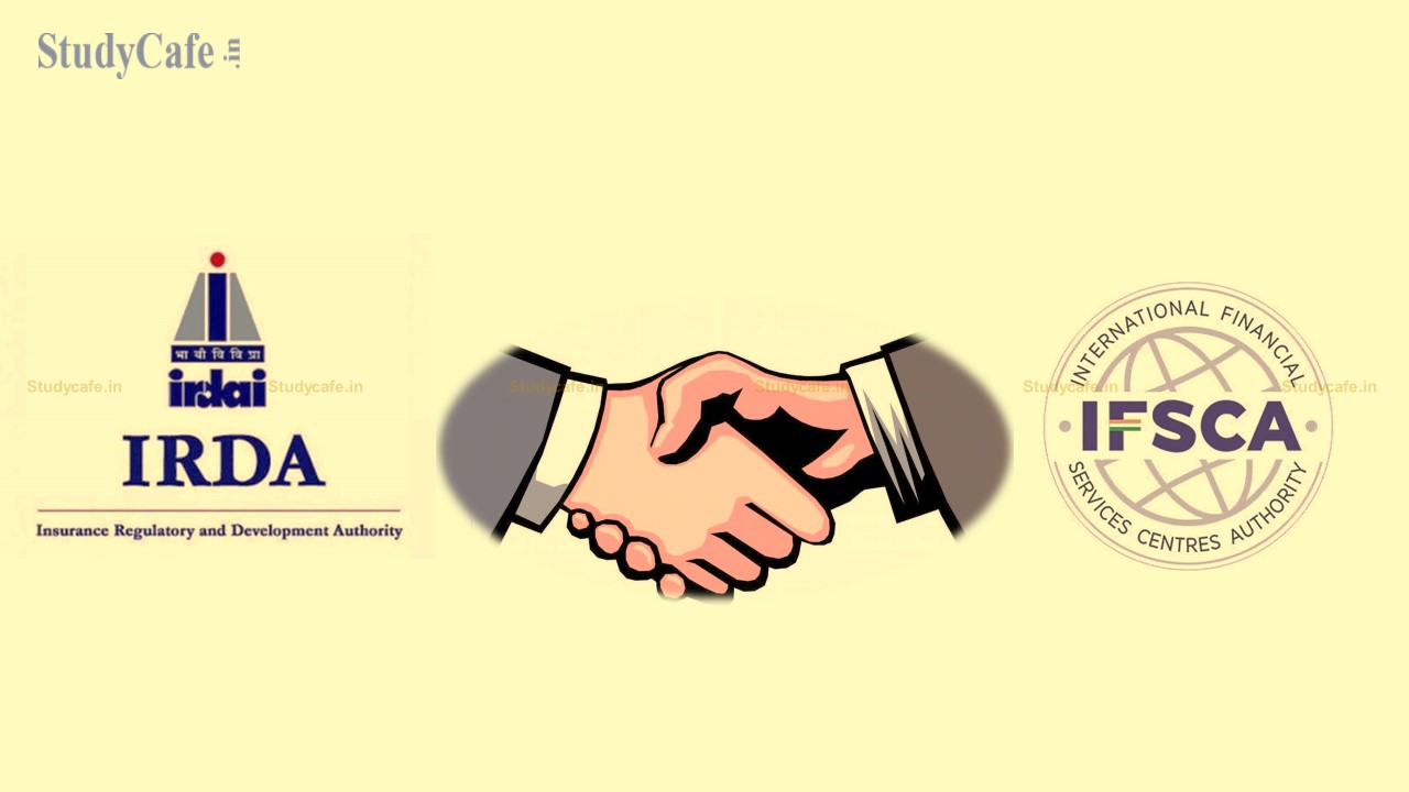 IRDAI Signs Memorandum of Understanding With IFSCA for Exchange and Sharing Information for Effective Supervision