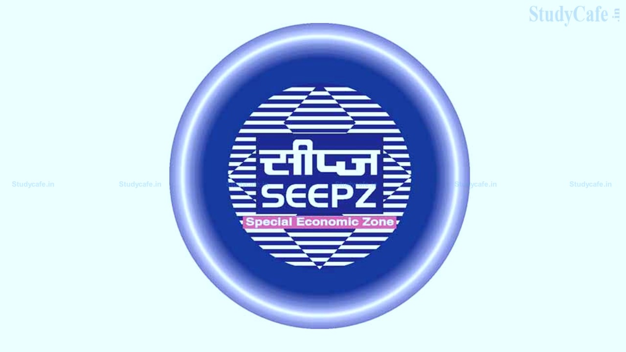 Govt Notifies SEEPZ Special Economic Zone Authority