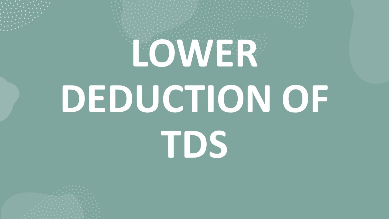 Section 197: Income Tax Form 13 for Lower Deduction of TDS