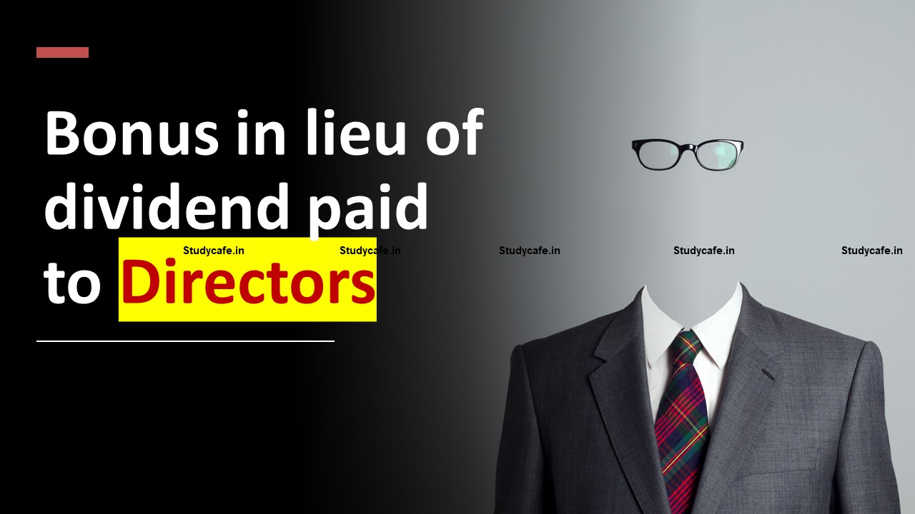 Delhi High Court Disallows Bonus in lieu of dividend paid to Directors of Company