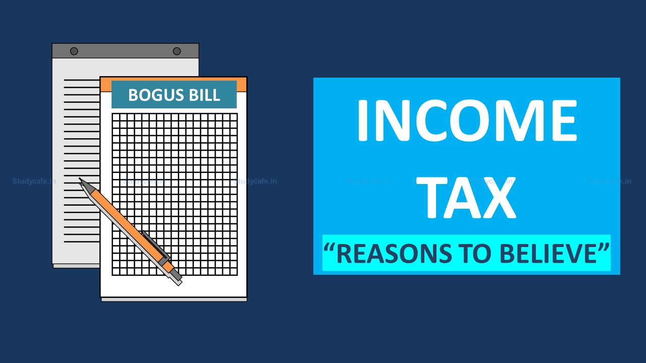 Income Tax re-assessment proceeding can be initiated if Bogus Purchase Bills are Revealed: Chattisgarh HC