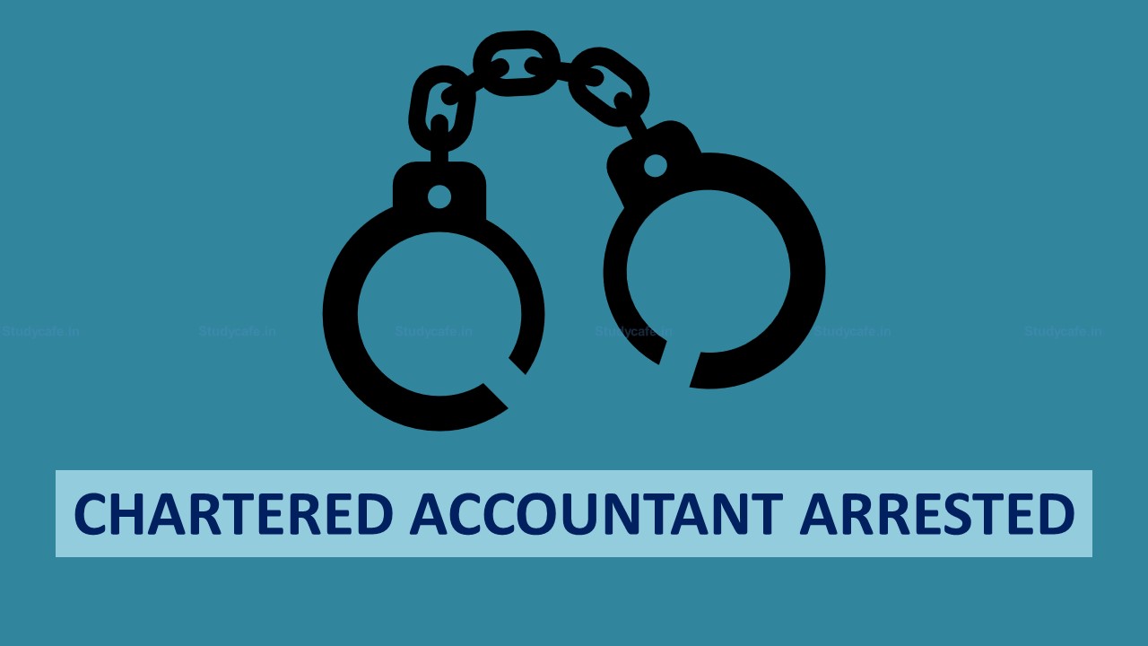 Arrest of Chartered Accountant: ICAI Requests Standard operating procedure to be followed on Arrest of CA
