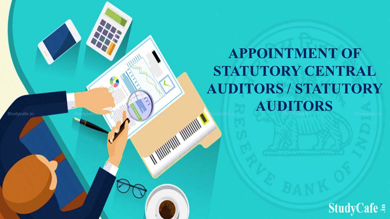 ICAI Asks Members to Adhere RBI’s circular for Appointment of Statutory Central Auditors / Statutory Auditors
