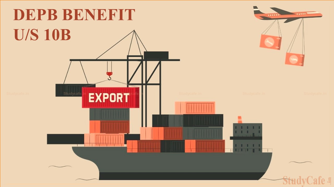 Export Incentive DEPB benefit to be excluded from Total T/O if excluded from Export T/O for S.10B Deduction