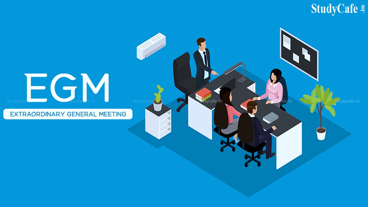 Last date to hold EGM by OAVM (Video Conference) further extended till Dec 31, 2022