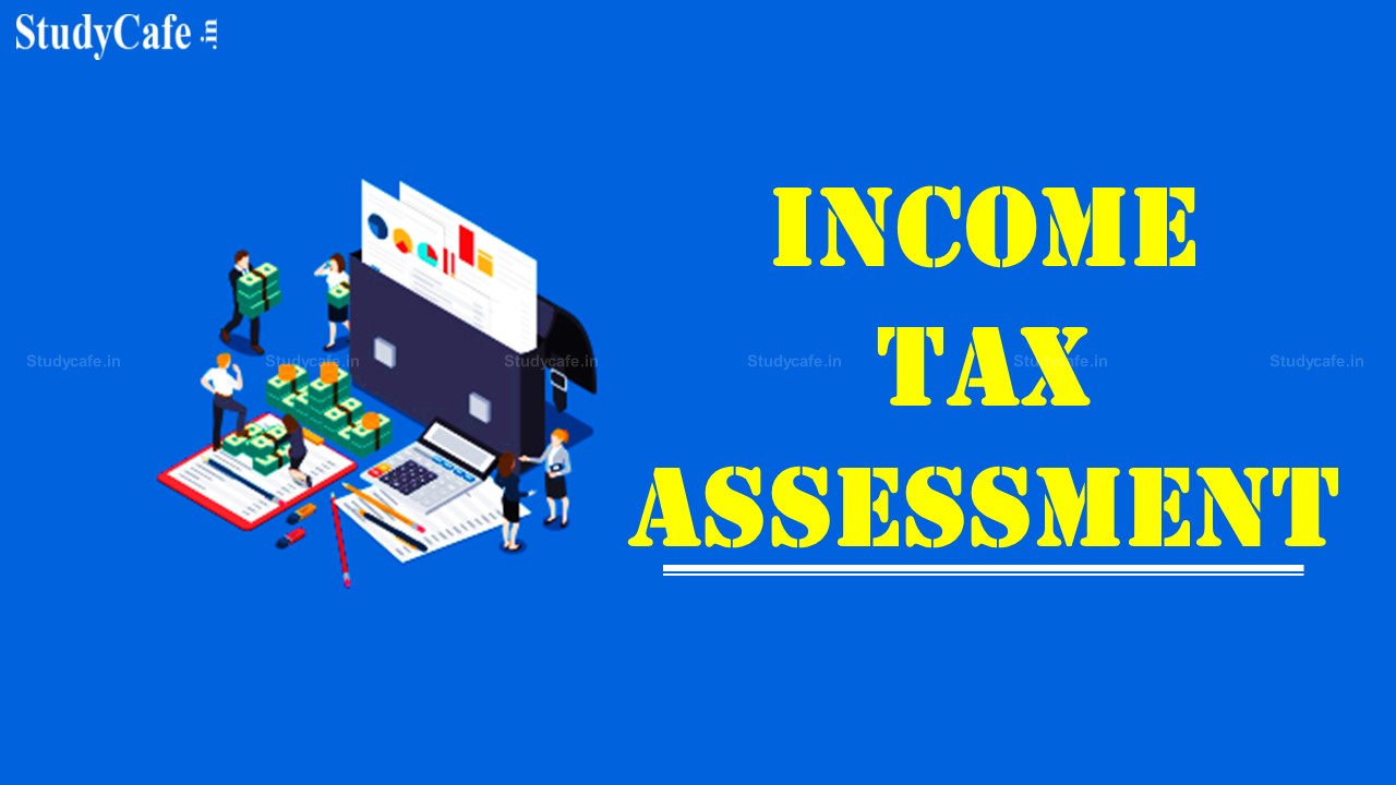 Income Tax Assessment cannot be made only on presumption and without any substantive material: ITAT