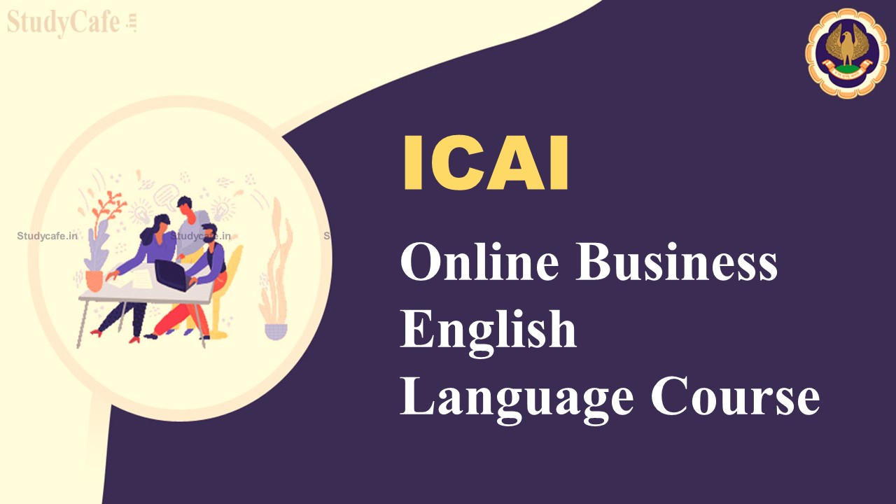 ICAI Notify New Course starting from 16th May; Last Date to apply 6th May