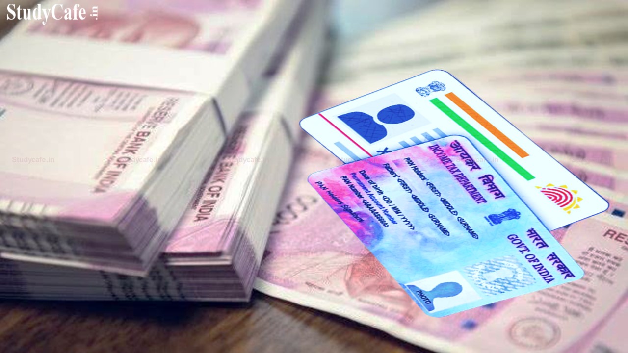 PAN or Aadhaar mandatory for yearly transactions of 20 lakhs or more from today; PAN also required for Current Account