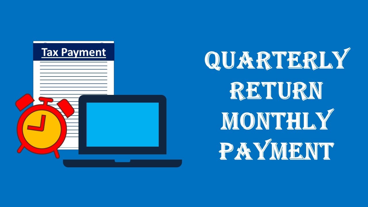 GST Tax payment by taxpayers under QRMP scheme Due Date Extended [Read CBIC Notification]