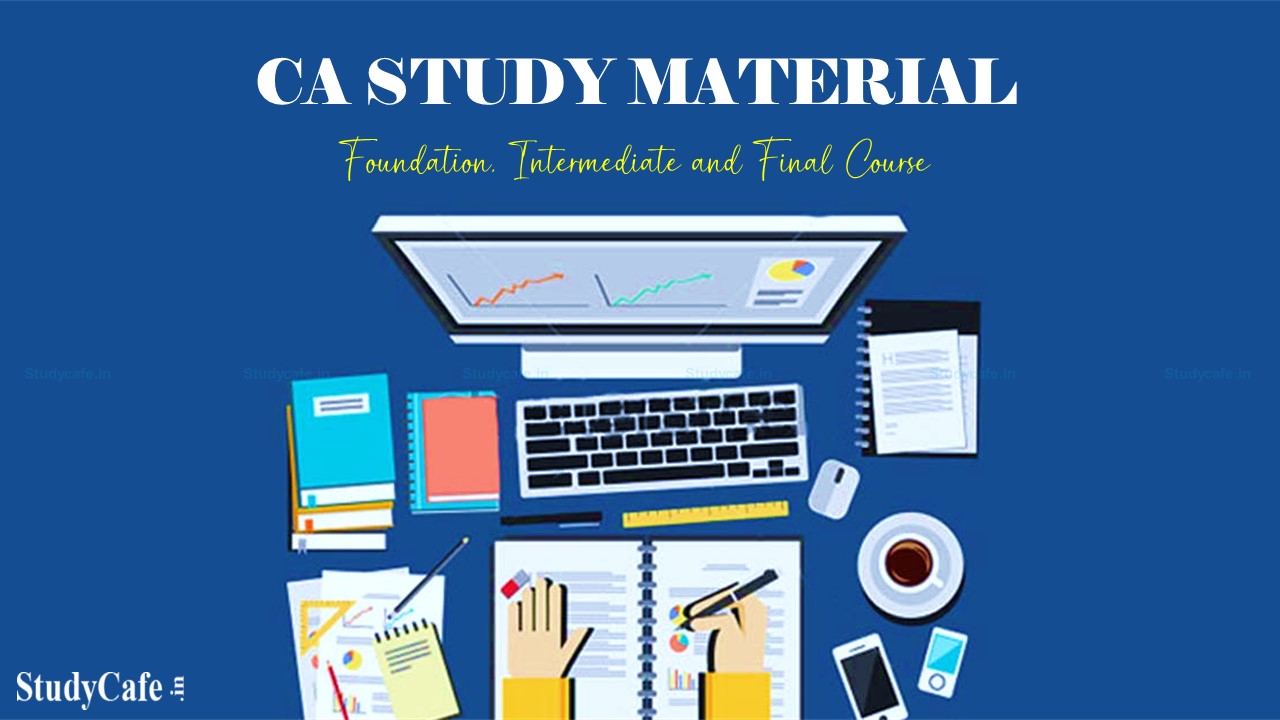 ICAI Issued Nov 2022 Exam Study Material for CA Foundation, Intermediate and Final Course