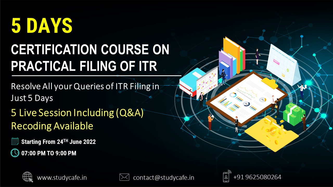 Certification Course: Learn Practical Filing of ITR & Earn Good Income