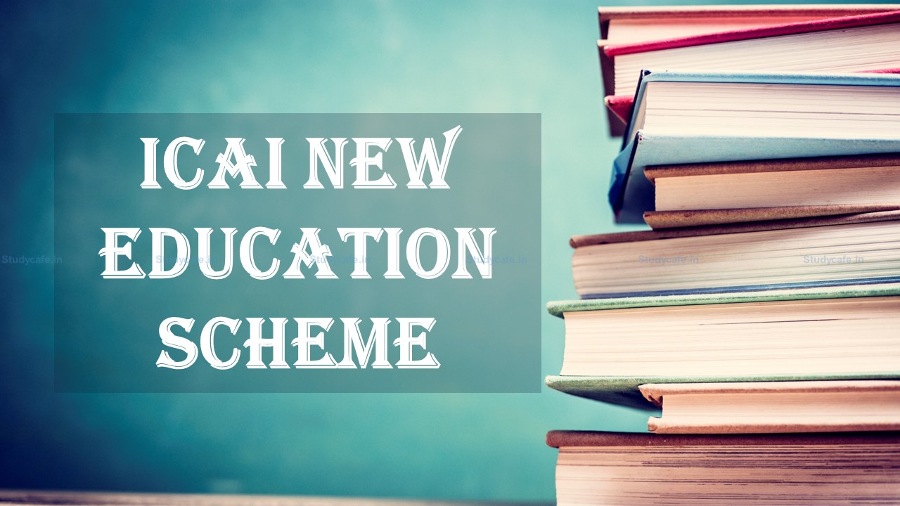 ICAI Seeks Suggestions on Proposed Scheme of Education and Training
