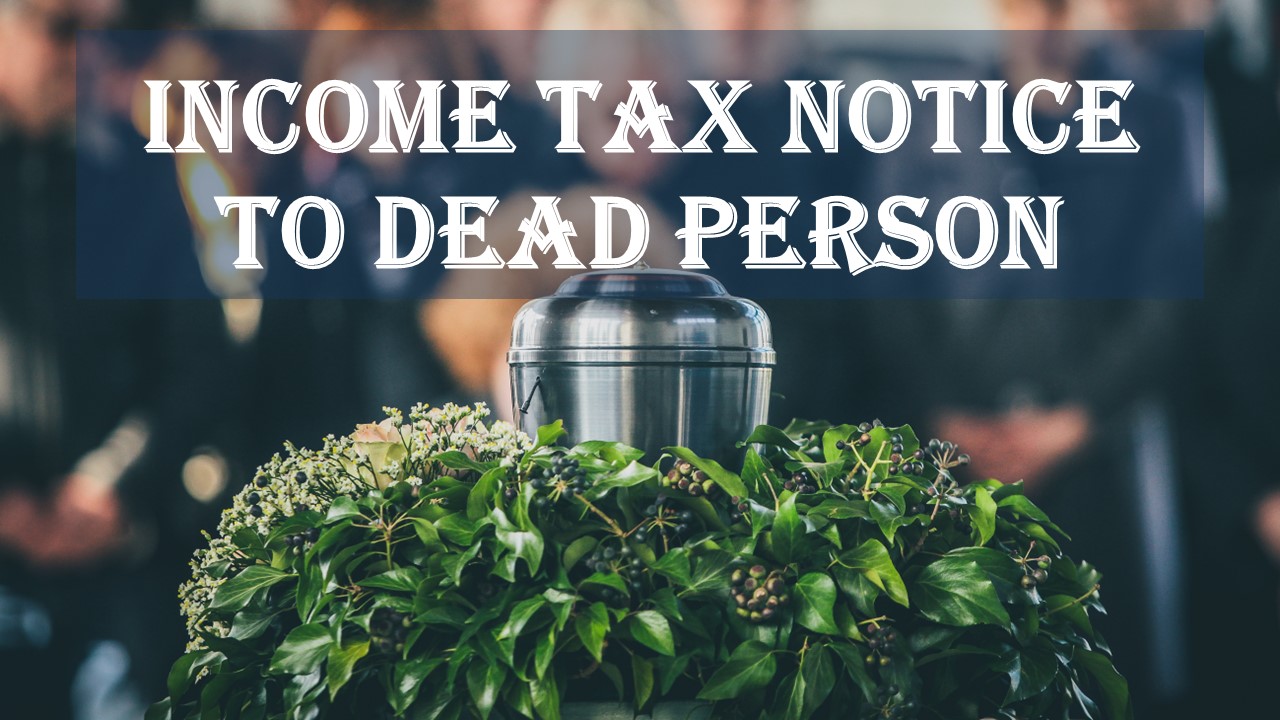 HC quashes Notice u/s 148A issued to Deceased Person
