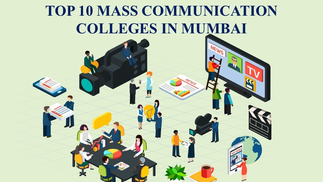 Know the Latest List of Top 10 Mass Communication Colleges in Mumbai