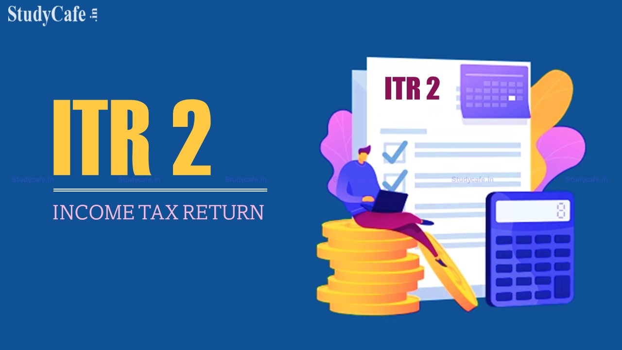 What precautions should be taken while filing ITR-2?
