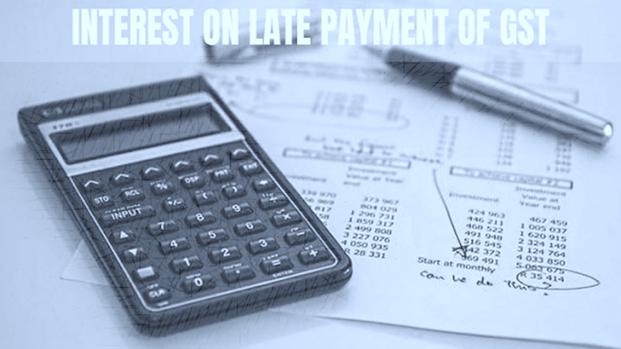 CBIC Notifies Manner of Calculating Interest on Delayed Payment of Tax & Revised GST Return Forms