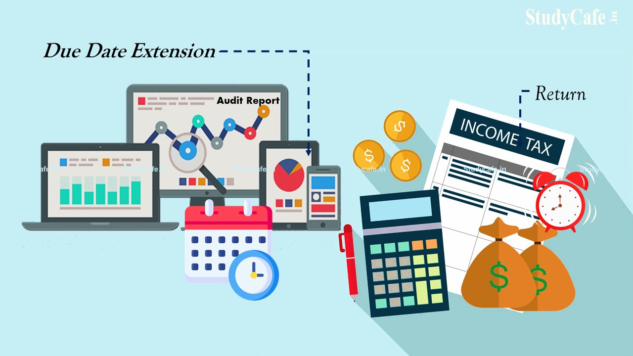 Extend Due Date of Income Tax Returns and Tax Audit due to System Glitches by 3 Months