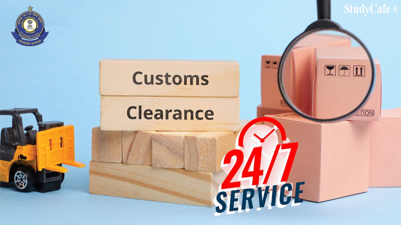 CBIC Notifies Extension of Customs clearances beyond normal working hours in Inland Container Depots